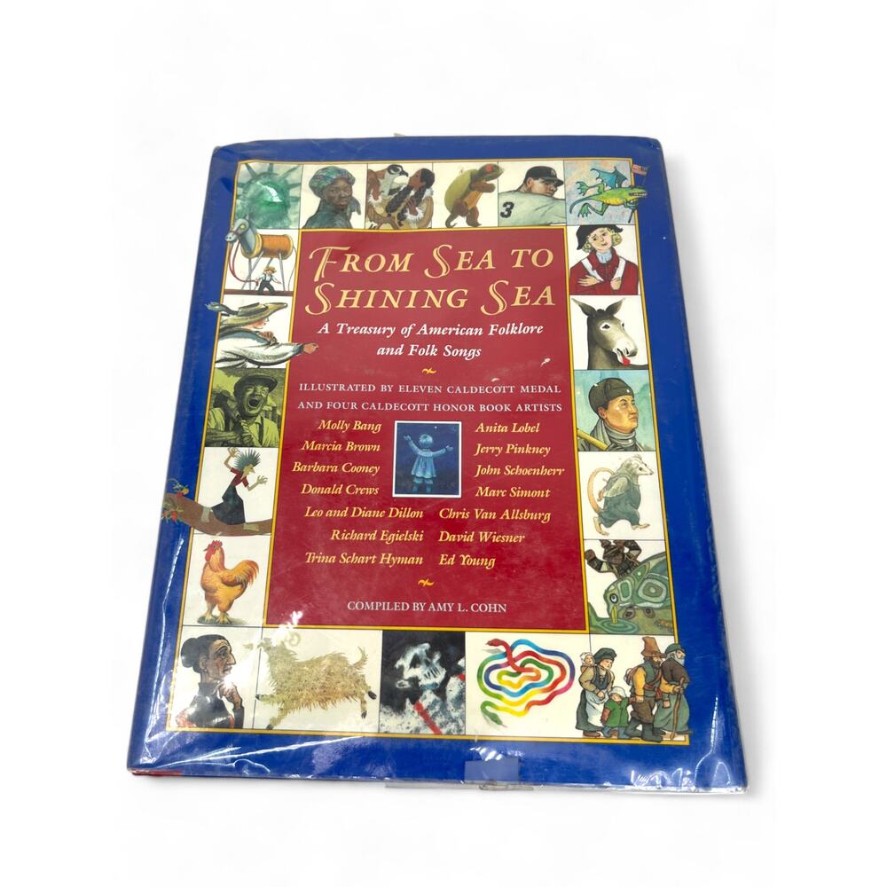 From Sea to Shining Sea : A Treasury of American Folklore Folk Songs Hardcover